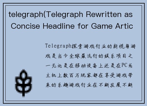 telegraph(Telegraph Rewritten as Concise Headline for Game Articles)